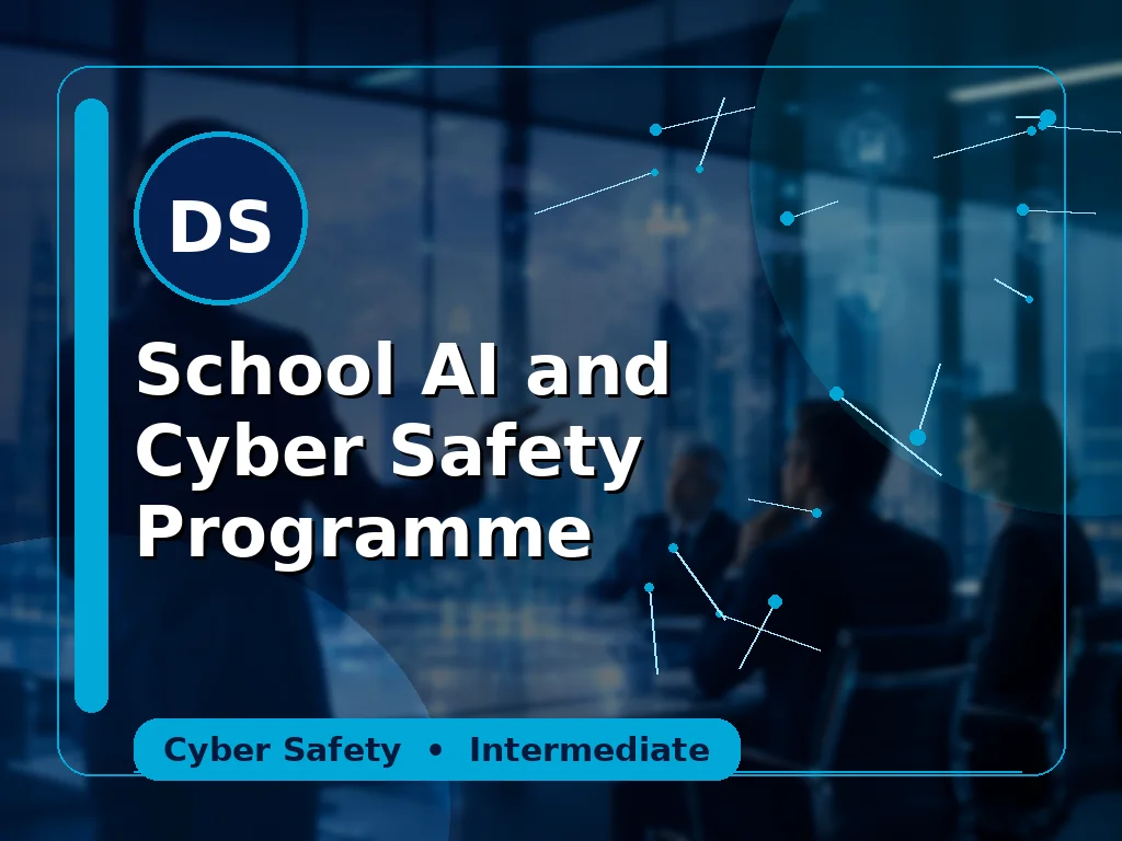 School AI and Cyber Safety Programme